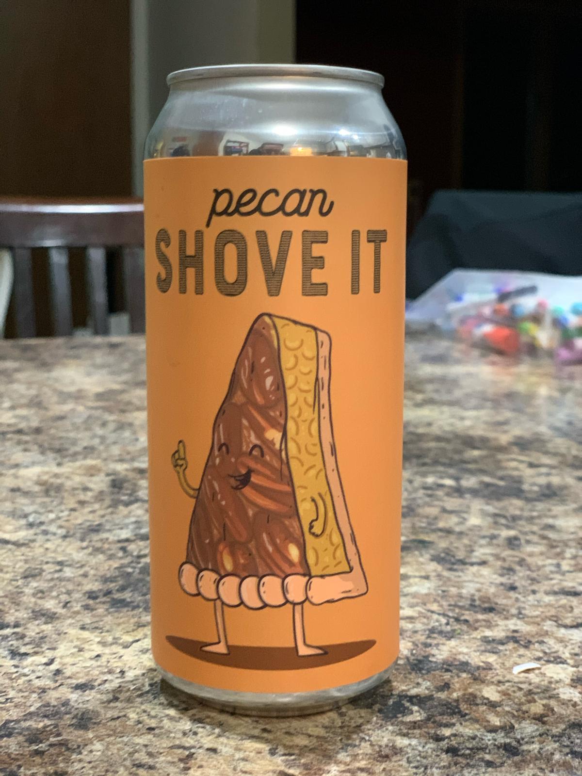 Pecan Shove It