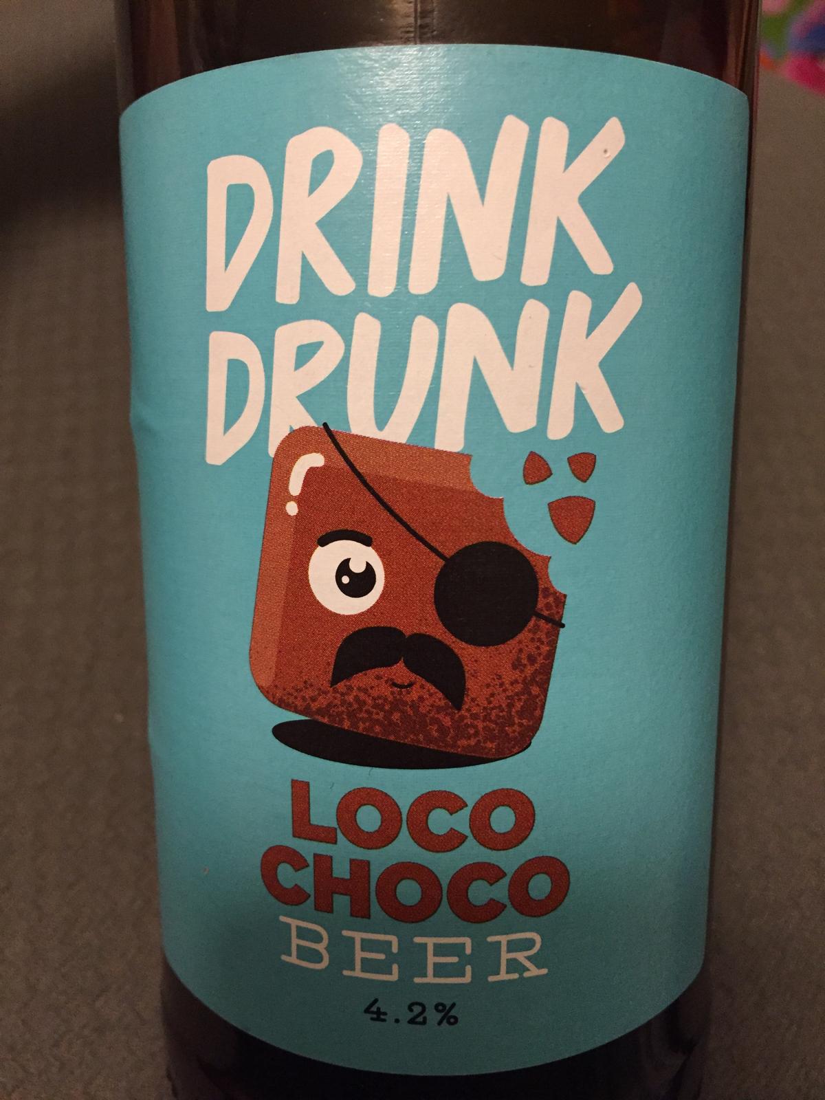 Drink Drunk Loco Choco