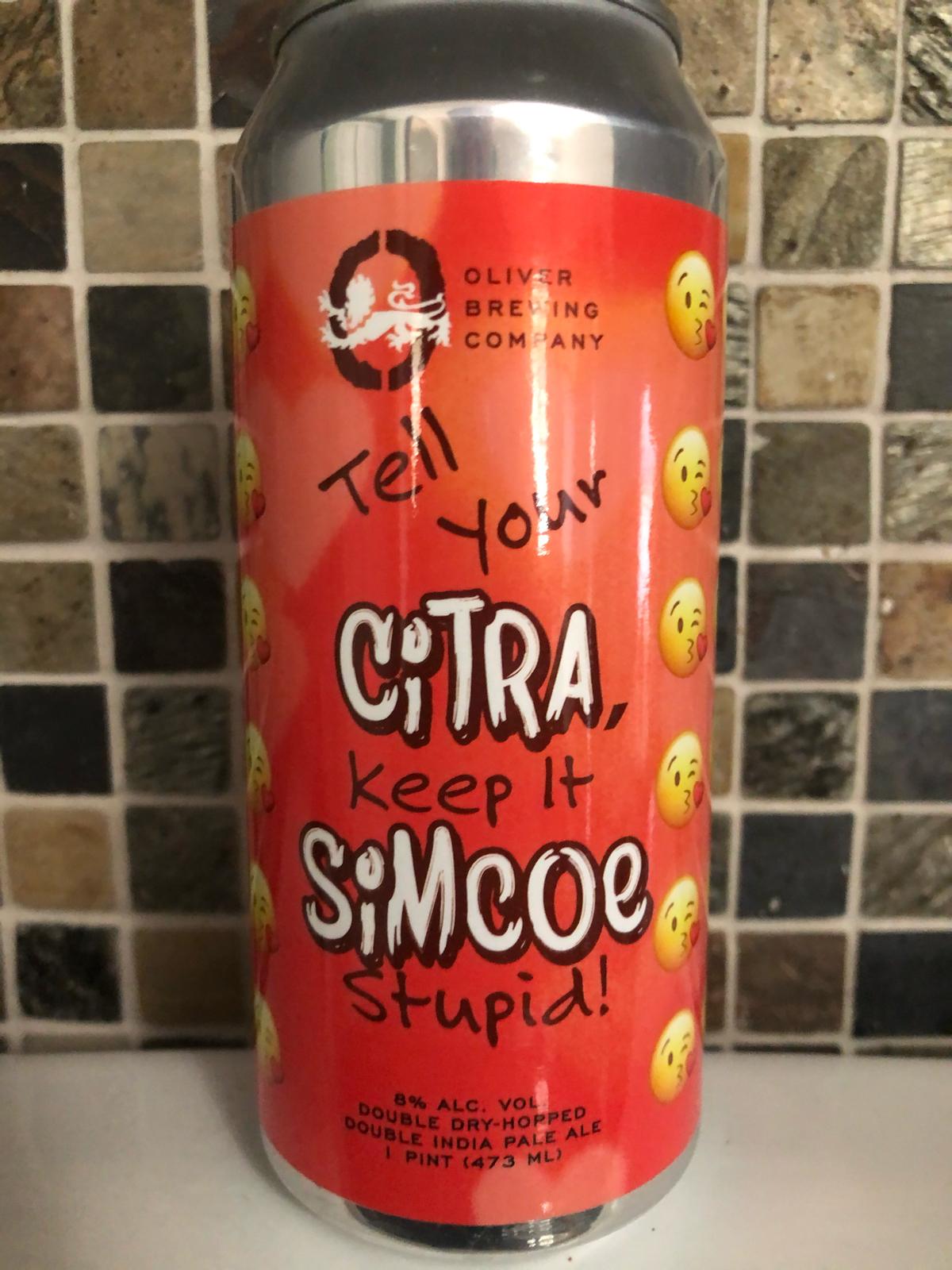 Tell Your Citra, Keep It Simcoe Stupid!