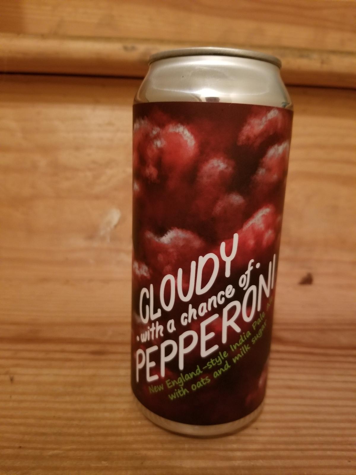 Cloudy With A Chance Of Pepperoni