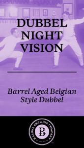 Dubbel Night Vision Barrel Aged