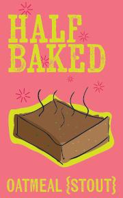 Half Baked Oatmeal Stout