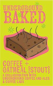 Underground Baked Oatmeal Stout