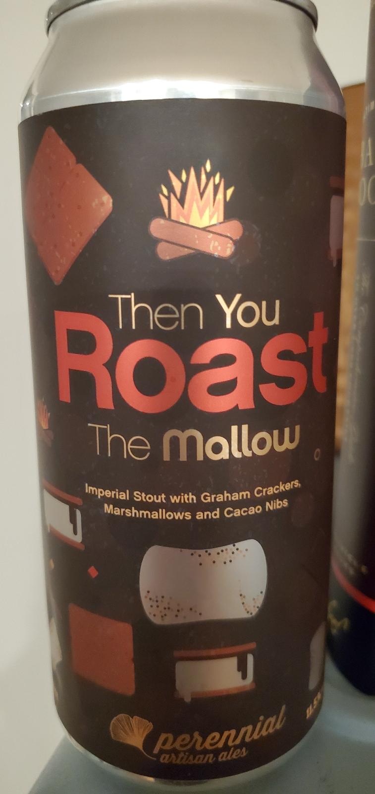 Then You Roast The Mallow