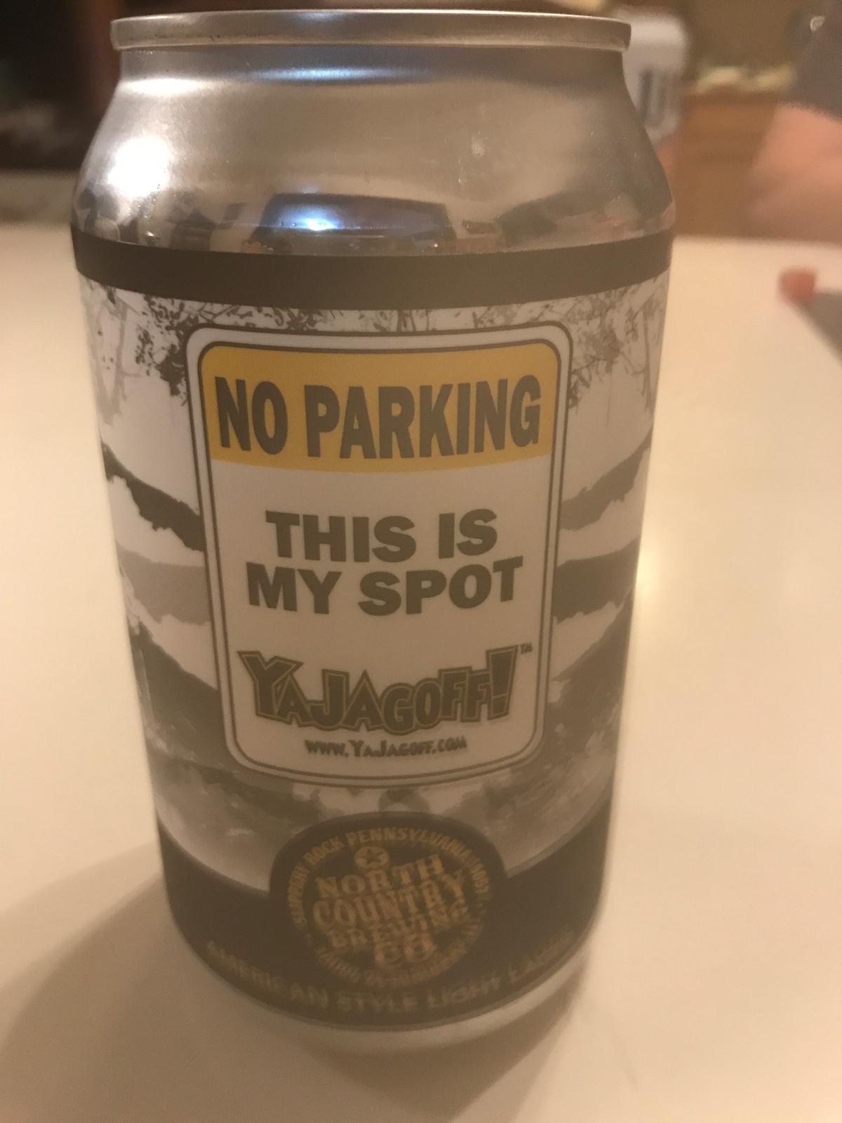 No Parking, This Is My Spot YaJagoff!