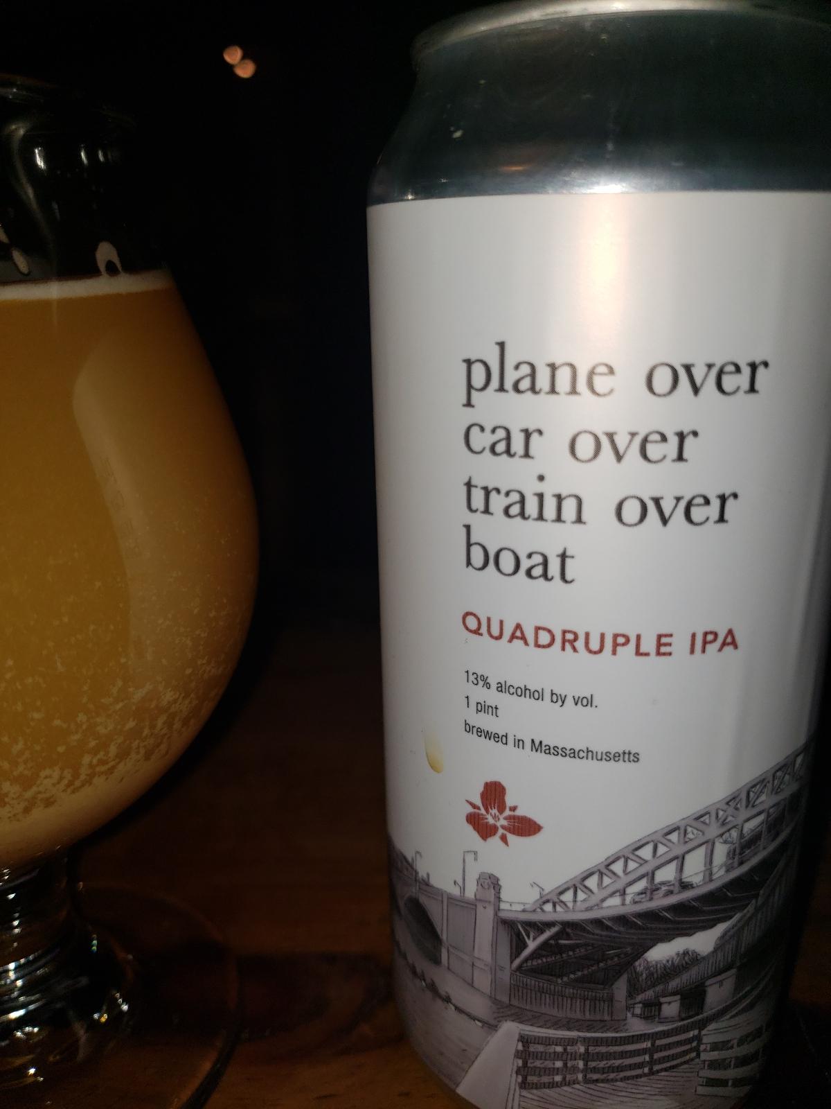 Plane Over Car Over Train Over Boat