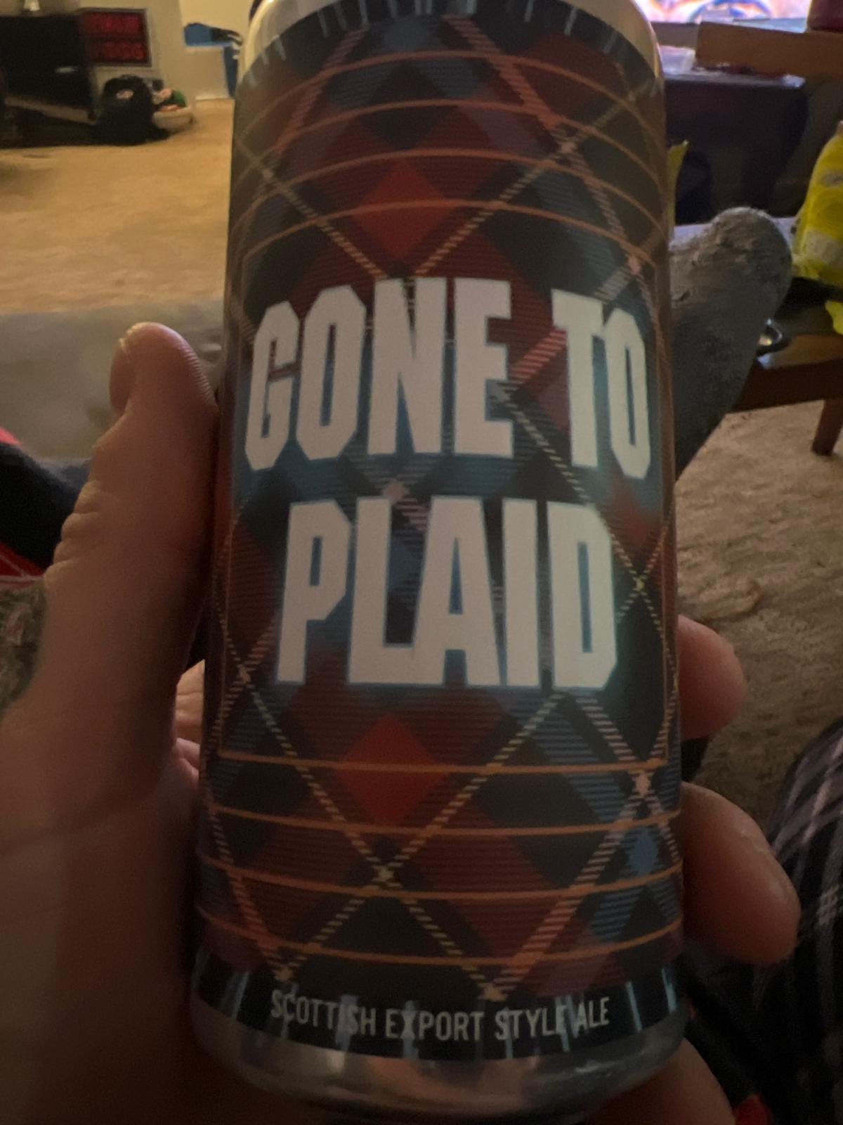 Gone To Plaid