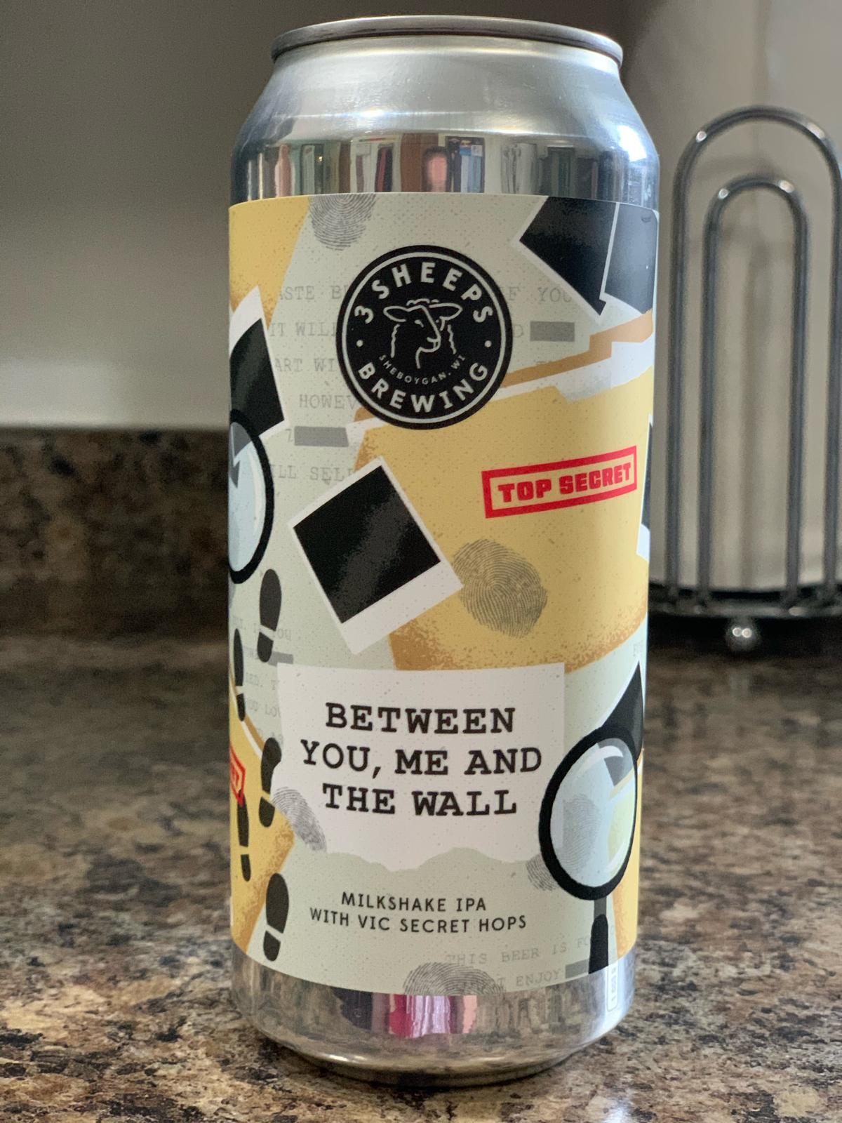 Between You, Me And the Wall