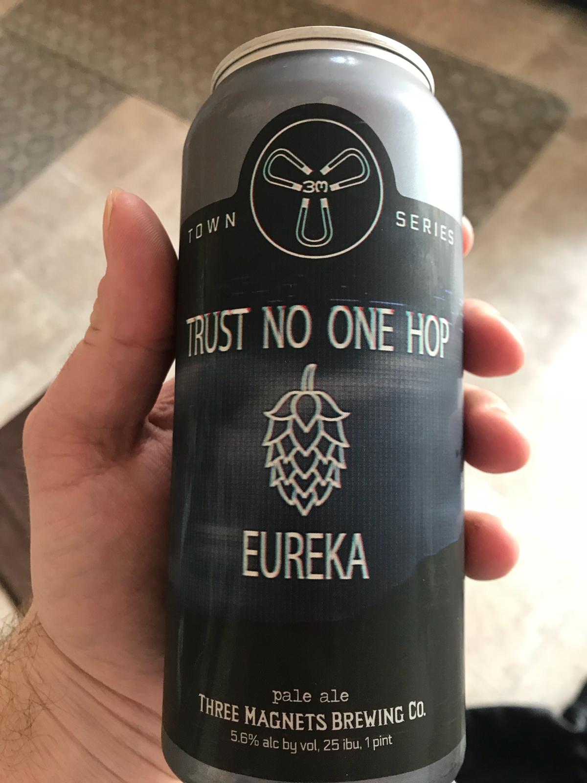 Trust No One Hop Pale Ale: Eureka 