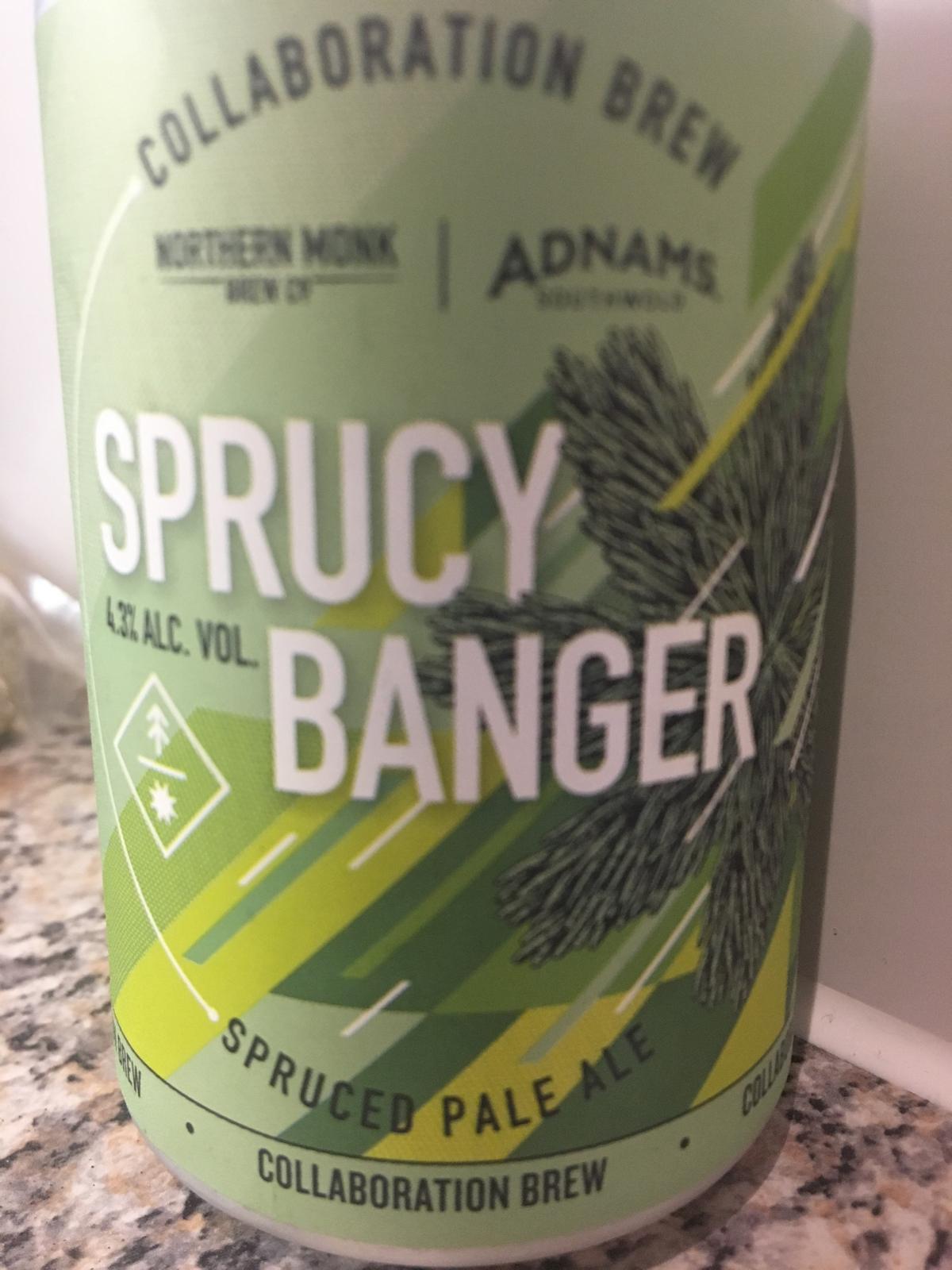Sprucy Banger